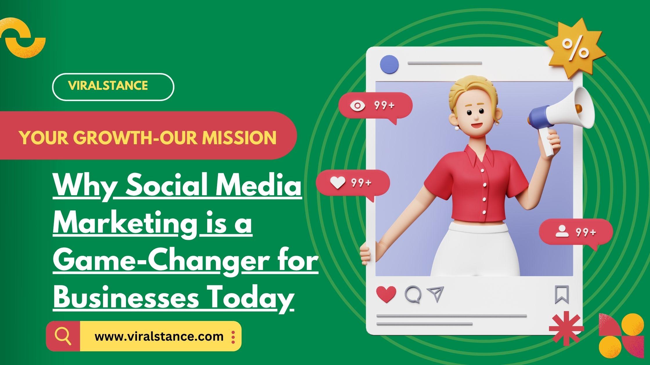 Why Social Media Marketing is a Game-Changer for Businesses Today