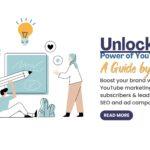 Unlocking the Power of YouTube Marketing: A Guide by Viral Stance